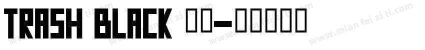 trash black 字体字体转换